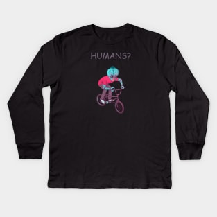 Humans? Kids Long Sleeve T-Shirt